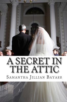 A Secret in the Attic: A Novella