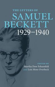 The Letters of Samuel Beckett: Volume 1, 1929-1940 (2009)