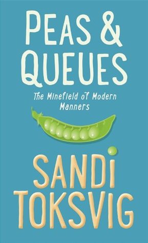 Peas & Queues: The Minefield of Modern Manners