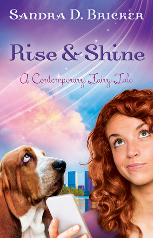 Rise and Shine: A Contemporary Fairy Tale