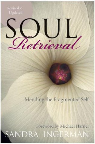Soul Retrieval: Mending the Fragmented Self (1991)