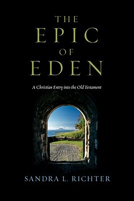 The Epic of Eden: A Christian Entry Into the Old Testament (2008)