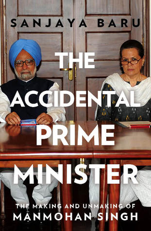 The Accidental Prime Minister : The Making and Unmaking of Manmohan Singh (2014)