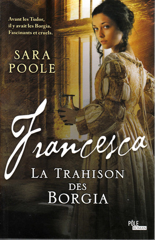Francesca : La Trahison des Borgia