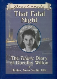 That Fatal Night: The Titanic Diary of Dorothy Wilton
