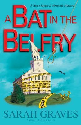 Bat in the Belfry: A Home Repair Is Homicide Mystery