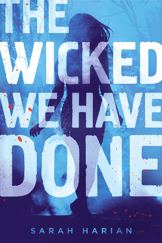 The Wicked We Have Done