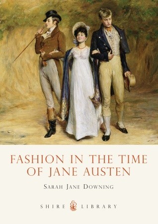 Fashion in the Time of Jane Austen (2010)