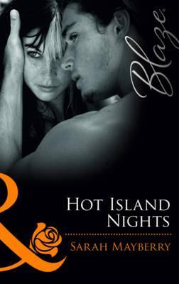 Hot Island Nights. Sarah Mayberry