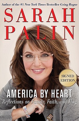 America by Heart signed edition: Reflections on Family, Faith, and Flag