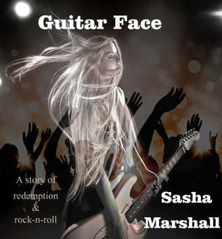 Guitar Face  (Guitar Face, #1) (2014)