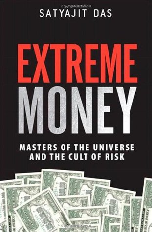 Extreme Money: Masters of the Universe and the Cult of Risk (2011)