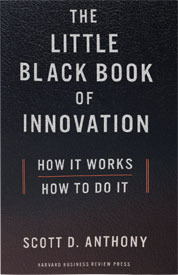 The Little Black Book of Innovation: How It Works, How to Do It (2011)
