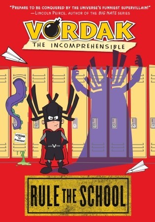 Vordak the Incomprehensible: Rule the School (2011)