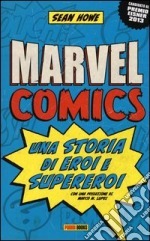 Marvel Comics. Una storia di eroi e supereroi