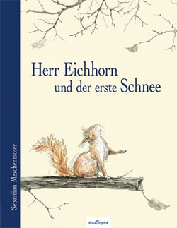 Herr Eichhorn und der erste Schnee (2011)
