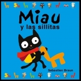 Miau y las sillitas (Miau and the little chairs) (2009)