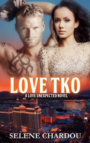 Love TKO (A Love Unexpected Novel, #1) (2014)