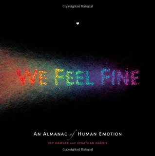 We Feel Fine: An Almanac of Human Emotion (2009)