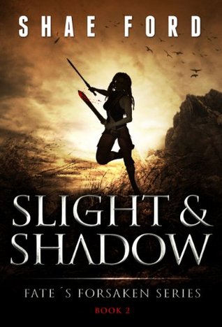 Slight and Shadow
