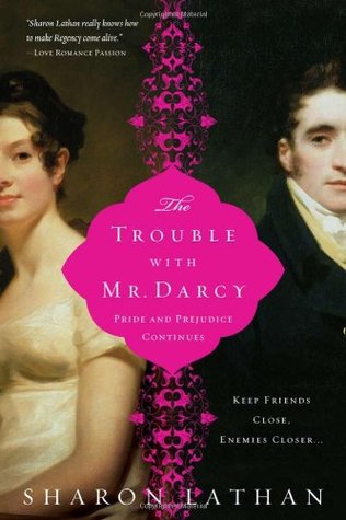 The Trouble with Mr. Darcy