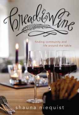 Bread & Wine: A Love Letter to Life Around the Table, with Recipes (2013)