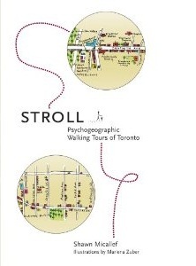 Stroll: Psychogeographic Walking Tours of Toronto