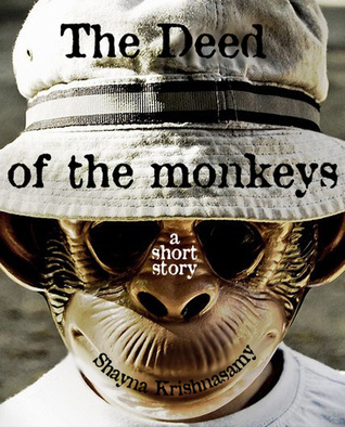 The Deed of the Monkeys: A Short Story (2011)