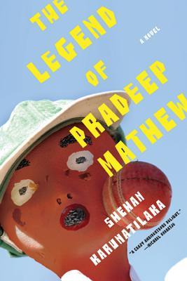 The Legend of Pradeep Mathew: A Novel