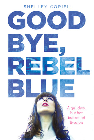 Goodbye, Rebel Blue (2013)