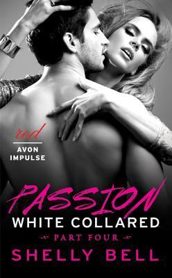 White Collared Part Four: Passion (2014)