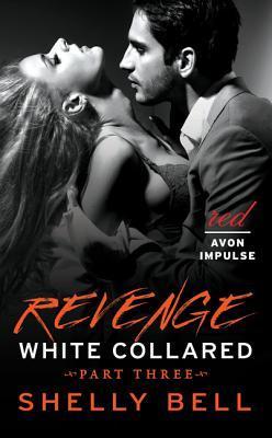 White Collared Part Three: Revenge (2014)