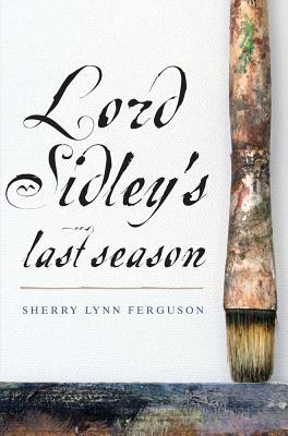 Lord Sidley's Last Season (2009)