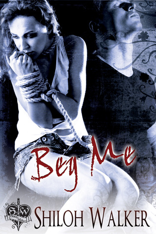 Beg Me (2010)