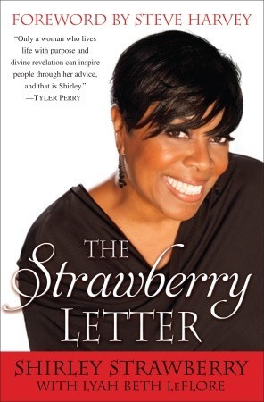 The Strawberry Letter: Real Talk, Real Advice, Because Bitterness Isn't Sexy (2011)