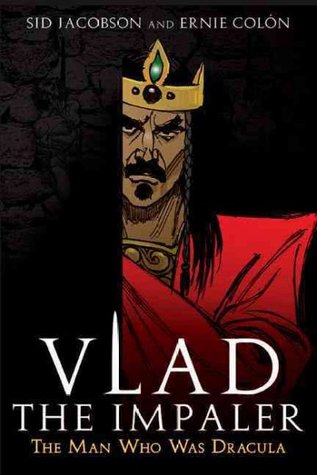Vlad the Impaler: the Man Who Was Dracula