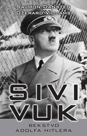 Sivi vuk: Bekstvo Adolfa Hitlera