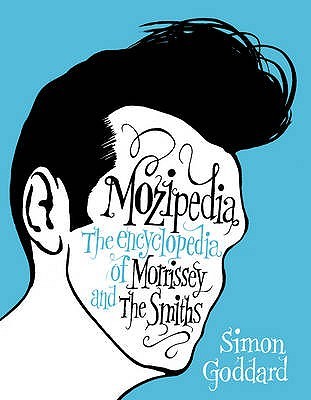 Mozipedia: The Encyclopedia of Morrissey and The Smiths