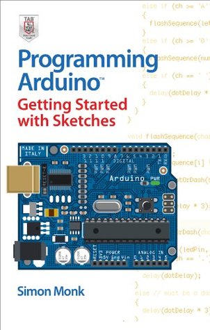 Programming Arduino: Getting Started with Sketches (2011)