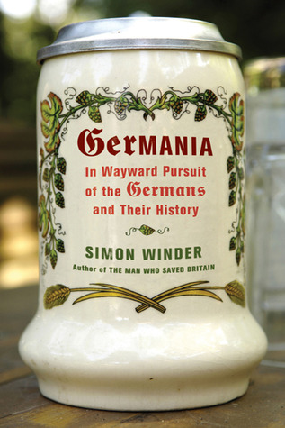 Germania: In Wayward Pursuit of the Germans and Their History (2010)