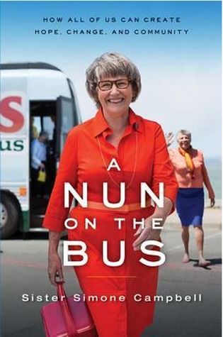 A Nun on the Bus: How All of Us Can Create Hope, Change, and Community (2014)