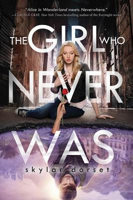 Girl Who Never Was: Otherworld Book One