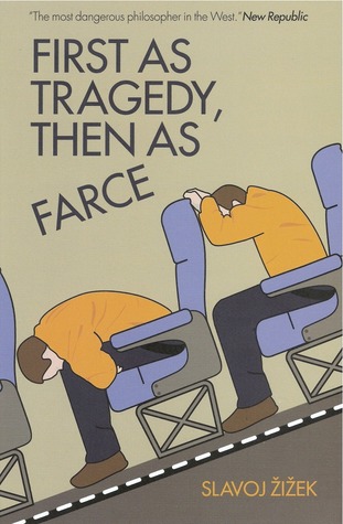 First as Tragedy, Then as Farce (2009)