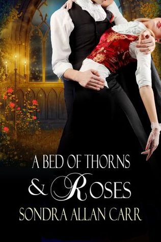A Bed of Thorns and Roses