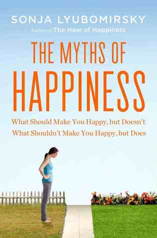 The Myths of Happiness (2013)