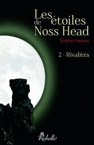 Les étoiles de Noss Head: 2 - Rivalités (Lune de Sang)