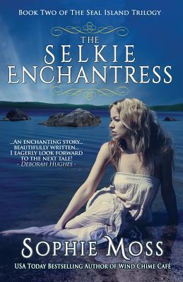 The Selkie Enchantress (Seal Island Trilogy) (2013)