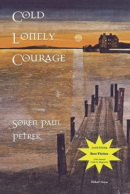 Cold Lonely Courage (2013)