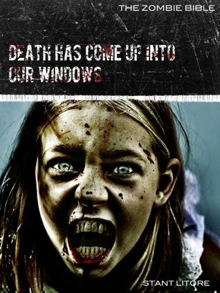 Zombie Bible: Death Has Come Up into Our Windows (2011)