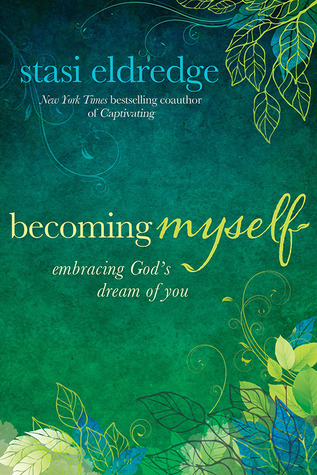Becoming Myself: Embracing God's Dream of You